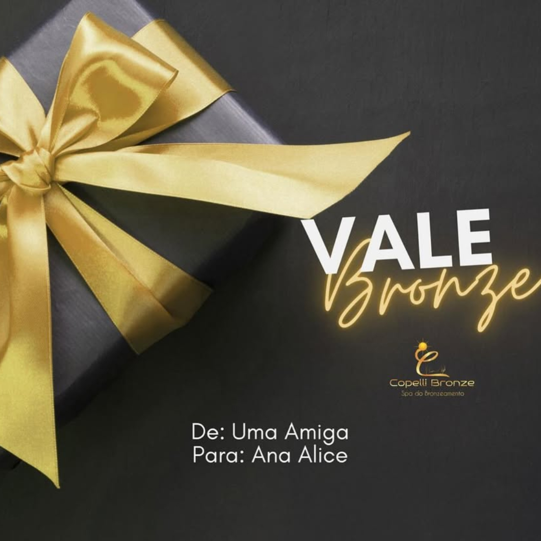 Vale bronze-já deu um de presente