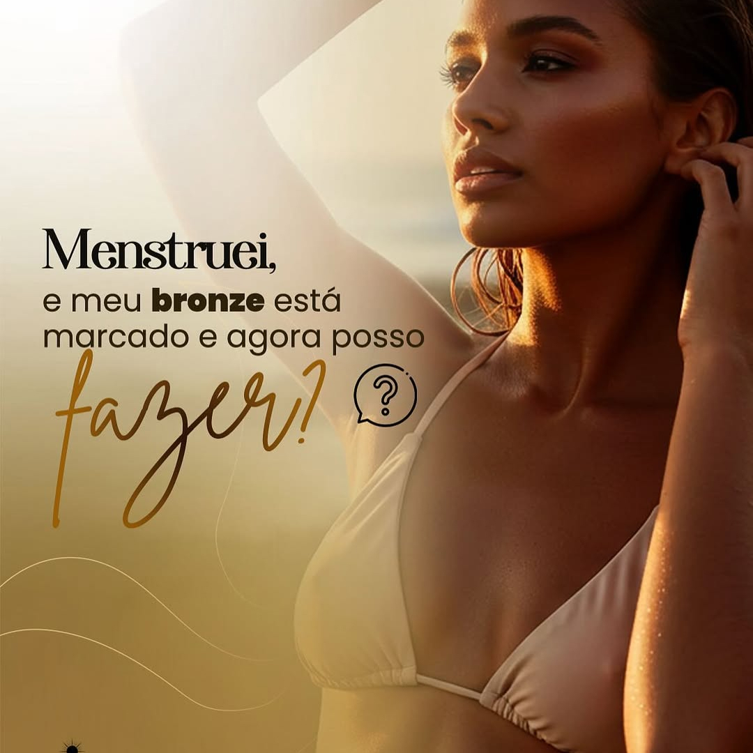 Pode bronzear menstruada ?-Siiimmmm  pode