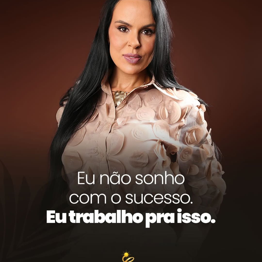 Sucesso vem do trabalho-sempre !
